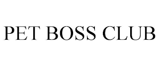 PET BOSS CLUB