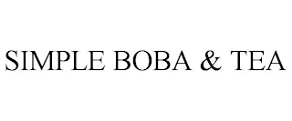 SIMPLE BOBA & TEA