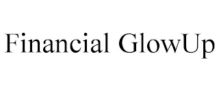 FINANCIAL GLOWUP