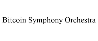 BITCOIN SYMPHONY ORCHESTRA