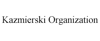 KAZMIERSKI ORGANIZATION