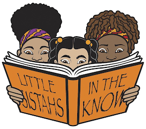 LITTLE SISTAHS IN THE KNOW