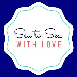 SEA TO SEA WITH LOVE