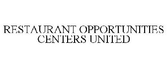 RESTAURANT OPPORTUNITIES CENTERS UNITED