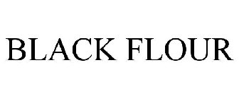 BLACK FLOUR