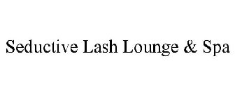 SEDUCTIVE LASH LOUNGE & SPA