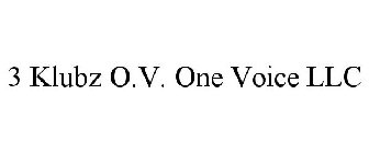3 KLUBZ O.V. ONE VOICE LLC