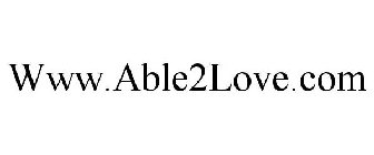 WWW.ABLE2LOVE.COM