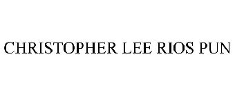 CHRISTOPHER LEE RIOS PUN