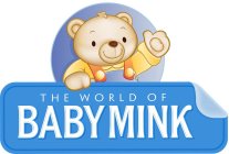 THE WORLD OF BABY MINK