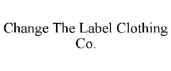 CHANGE THE LABEL CLOTHING CO.