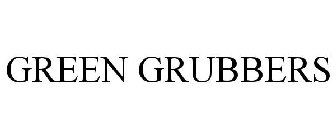 GREEN GRUBBERS
