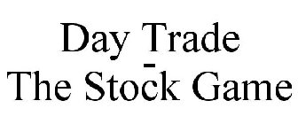 DAY TRADE - THE STOCK GAME