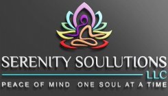 SERENITY SOULUTIONS LLC PEACE OF MIND ONE SOUL AT A TIME