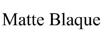 MATTE BLAQUE