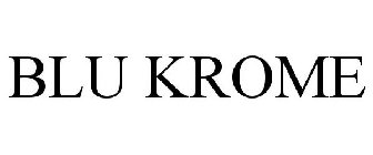 BLU KROME