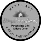 HOUSESENSATIONS! PERSONALIZED GIFTS & DECOR METAL ART & SIGN FABRICATION