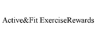 ACTIVE&FIT EXERCISEREWARDS