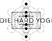 DIE HARD YOGI