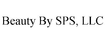 BEAUTY BY SPS, LLC