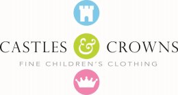 CASTLES & CROWNS FINE CHILDREN'S CLOTHING