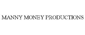 MANNY MONEY PRODUCTIONS