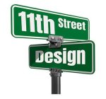 11TH STREET DESIGN