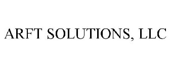 ARFT SOLUTIONS, LLC