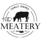 FAMILY OWNED THE MEATERY EST. 2020