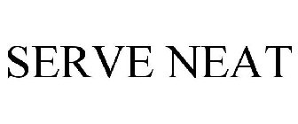 SERVE NEAT