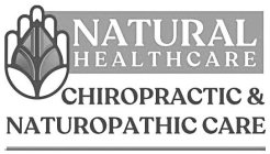 NATURAL HEALTHCARE CHIROPRACTIC & NATUROPATHIC CARE