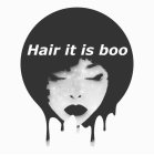 HAIR IT IS BOO