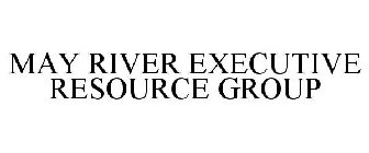 MAY RIVER EXECUTIVE RESOURCE GROUP