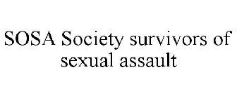 SOSA SOCIETY SURVIVORS OF SEXUAL ASSAULT