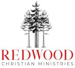 REDWOOD CHRISTIAN MINISTRIES