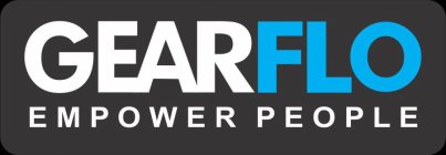 GEARFLO EMPOWER PEOPLE