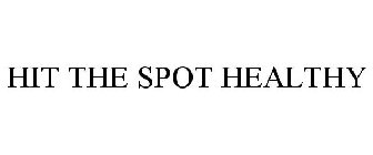 HIT THE SPOT HEALTHY