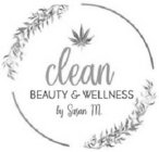 CLEAN BEAUTY & WELLNESS BY SUSAN M