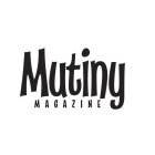 MUTINY MAGAZINE