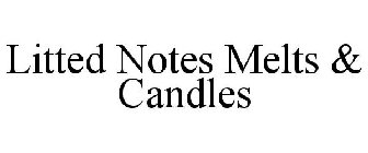 LITTED NOTES MELTS & CANDLES