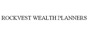 ROCKVEST WEALTH PLANNERS