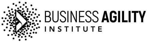 BUSINESS AGILITY INSTITUTE