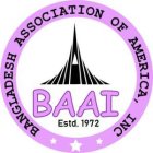 BANGLADESH ASSOCIATION OF AMERICA, INC. (BAAI) ESTD.1972