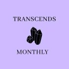 TRANSCENDS MONTHLY