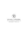 V VANILLA PURA GOURMET VANILLA
