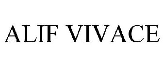 ALIF VIVACE