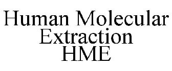 HUMAN MOLECULAR EXTRACTION HME