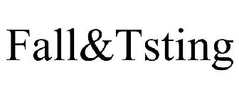FALL&TSTING