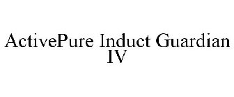 ACTIVEPURE INDUCT GUARDIAN IV