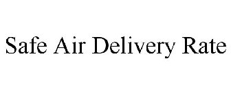 SAFE AIR DELIVERY RATE